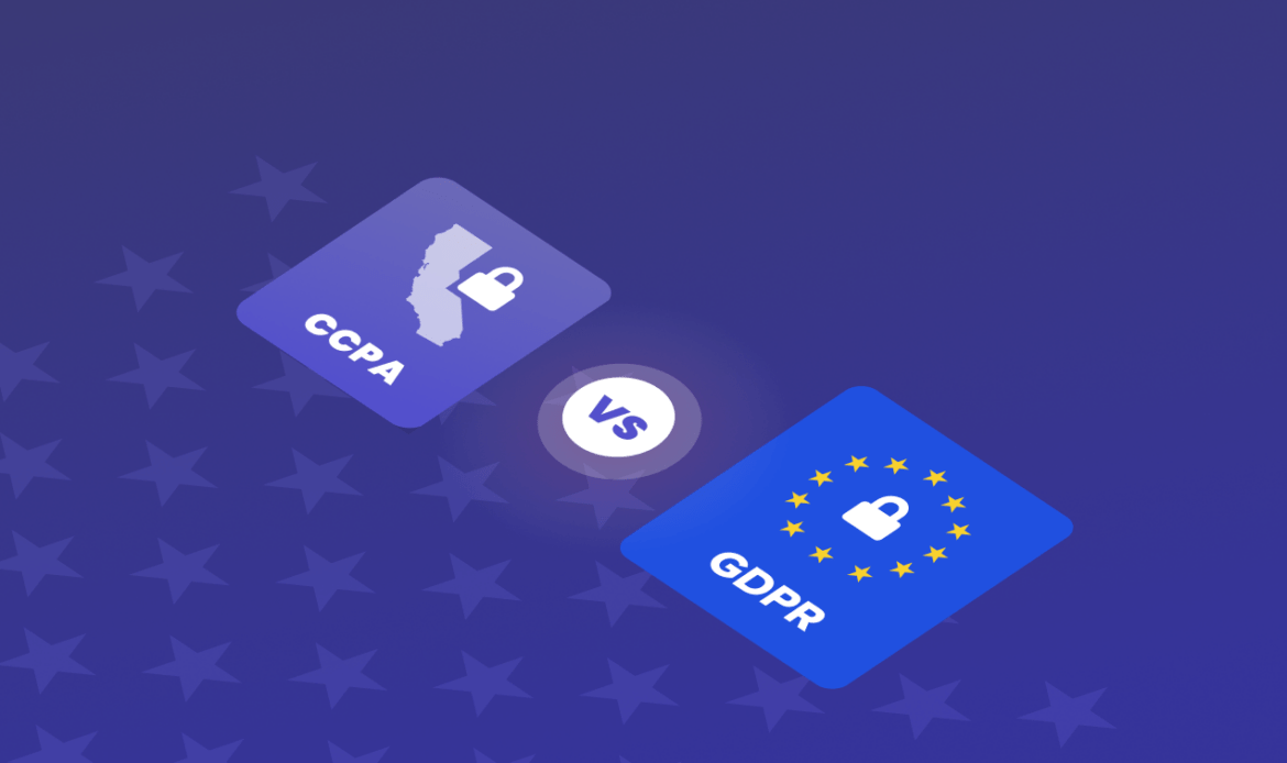 CCPA vs GDPR: Key Similarities & Differences Businesses Must Understand